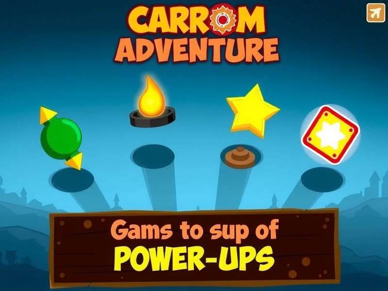 Special Abilities in Carrom Adventure Carrom Adventure Power-ups